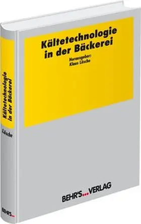 Lösche |  Kältetechnologie in der Bäckerei | Buch |  Sack Fachmedien