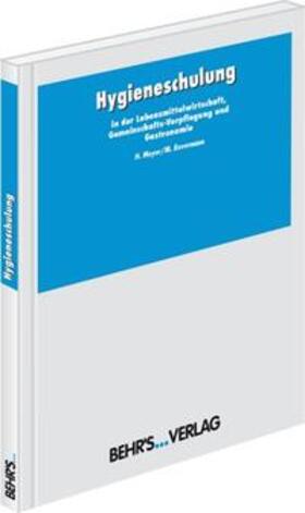 Meyer / Revermann |  Hygieneschulung in der Lebensmittelwirtschaft, Gemeinschaftsverpflegung und Gastronomie | Buch |  Sack Fachmedien