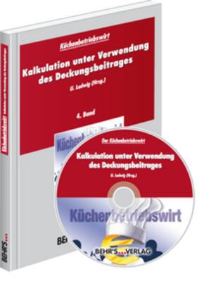 Ladwig |  Küchenbetriebswirt: Band 4 - Kalkulation unter Verwendung des Deckungsbeitrages | Buch |  Sack Fachmedien