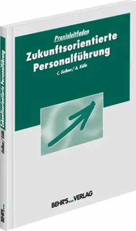 Geßner / Kölle |  Zukunftsorientierte Personalführung | Buch |  Sack Fachmedien