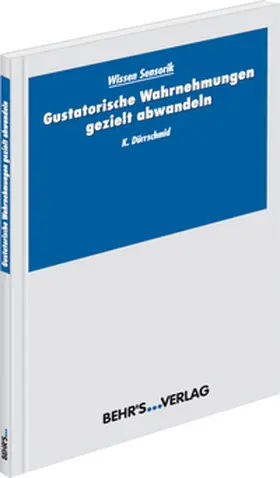 Dürrschmid |  Gustatorische Wahrnehmung gezielt abwandeln | Buch |  Sack Fachmedien