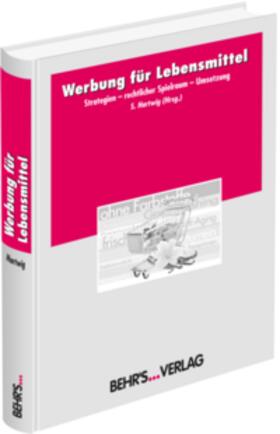 Hartwig / Beutner / Matthes |  Werbung für Lebensmittel: Strategien - rechtlicher Spielraum - Umsetzung | Buch |  Sack Fachmedien