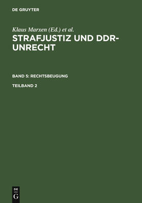 Strafjustiz und DDR-Unrecht. Band 5: Rechtsbeugung. Teilband 2 | Buch | 978-3-89949-241-5 | sack.de