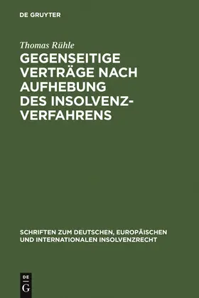 Rühle |  Gegenseitige Verträge nach Aufhebung des Insolvenzverfahrens | Buch |  Sack Fachmedien