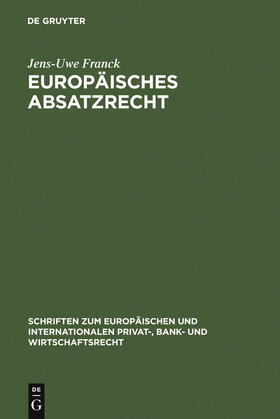 Franck |  Europäisches Absatzrecht | Buch |  Sack Fachmedien