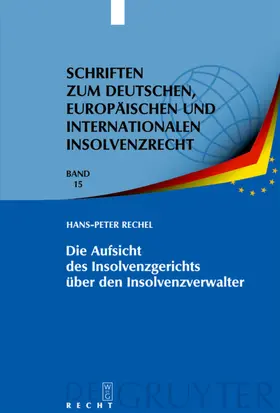 Rechel |  Die Aufsicht des Insolvenzgerichts über den Insolvenzverwalter | eBook | Sack Fachmedien