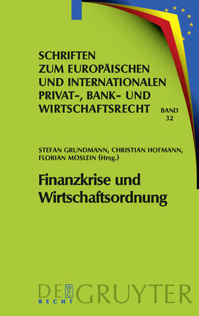 Grundmann / Möslein / Hofmann |  Finanzkrise und Wirtschaftsordnung | Buch |  Sack Fachmedien