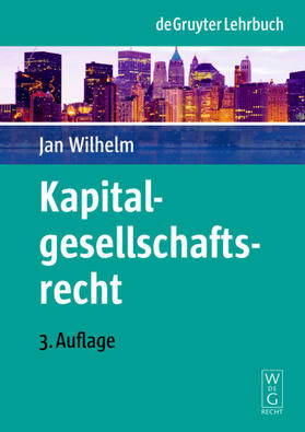 Wilhelm |  Kapitalgesellschaftsrecht | eBook | Sack Fachmedien