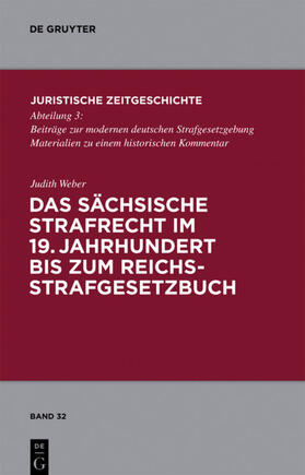 Weber |  Das sächsische Strafrecht im 19. Jahrhundert bis zum Reichsstrafgesetzbuch | eBook | Sack Fachmedien