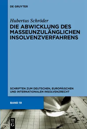 Schröder |  Die Abwicklung des masseunzulänglichen Insolvenzverfahrens | eBook | Sack Fachmedien