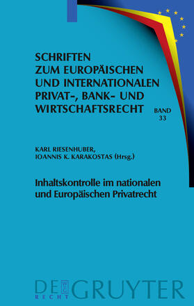 Karakostas / Riesenhuber |  Inhaltskontrolle im nationalen und Europäischen Privatrecht | Buch |  Sack Fachmedien