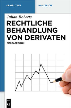 Roberts |  Rechtliche Behandlung von Derivaten | eBook | Sack Fachmedien