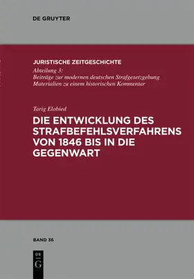 Elobied |  Die Entwicklung des Strafbefehlsverfahrens von 1846 bis in die Gegenwart | eBook | Sack Fachmedien