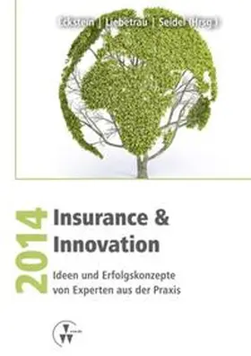 Eckstein / Liebetrau / Seidel |  Insurance & Innovation 2014 | Buch |  Sack Fachmedien