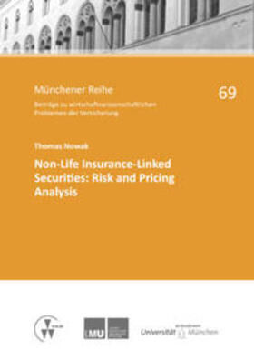 Nowak / Richter / Hartung |  Non-Life Insurance-Linked Securities: Risk and Pricing Analysis | Buch |  Sack Fachmedien