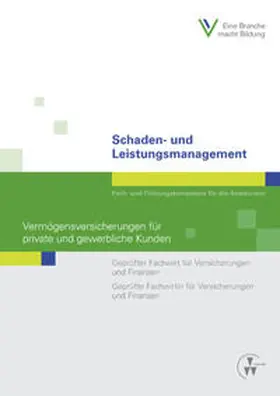 Linssen / Busse / Berthold |  Schaden- und Leistungsmanagement - Vermögensversicherungen für private und gewerbliche Kunden | Buch |  Sack Fachmedien