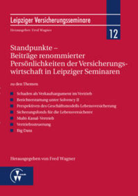 Wagner |  Standpunkte - Beiträge renommierter Persönlichkeiten der Versicherungswirtschaft in Leipziger Seminaren | Buch |  Sack Fachmedien