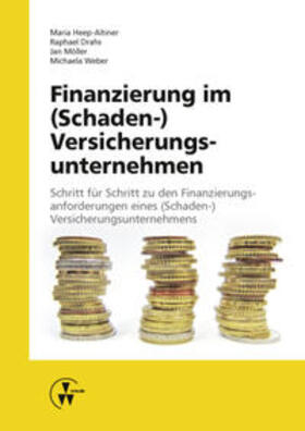 Heep-Altiner / Drahs / Möller |  Finanzierung im (Schaden-) Versicherungsunternehmen | Buch |  Sack Fachmedien