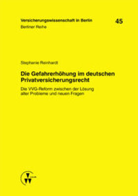 Gründl / Reinhardt / Schirmer |  Die Gefahrerhöhung im deutschen Privatversicherungsrecht | Buch |  Sack Fachmedien
