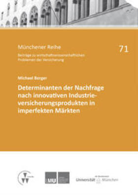 Berger / Richter / Hartung |  Determinanten der Nachfrage nach innovativen Industrieversicherungsprodukten in imperfekten Märkten | Buch |  Sack Fachmedien