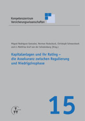 Gonzalez / Rudschuck / Schwarzbach |  Kapitalanlagen und ihr Rating - die Assekuranz zwischen Regulierung und Niedrigzinsphase | Buch |  Sack Fachmedien