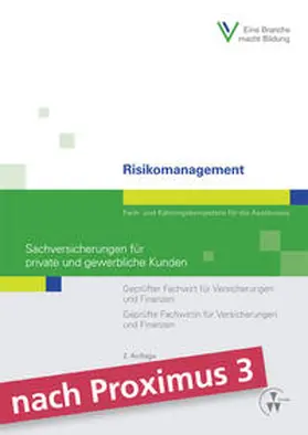 Robold / Schmitz / Berufsbildungswerk der Deutschen Versicherungswirtschaft (BWV) e.V. |  Risikomanagement - Sachversicherungen für private und gewerbliche Kunden | Buch |  Sack Fachmedien