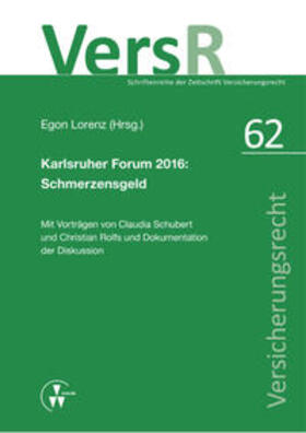 Schubert / Rolfs / Lorenz |  Karlsruher Forum 2016: Schmerzensgeld | Buch |  Sack Fachmedien