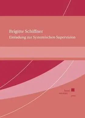 Schiffner |  Einladung zur Systemischen Supervision | Buch |  Sack Fachmedien