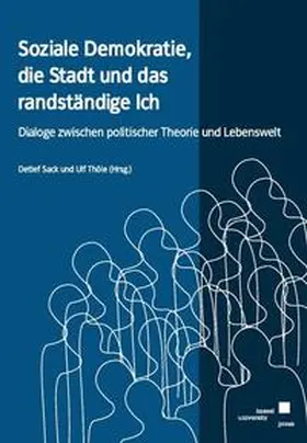 Sack / Thöle |  Soziale Demokratie, die Stadt und das randständige Ich | Buch |  Sack Fachmedien