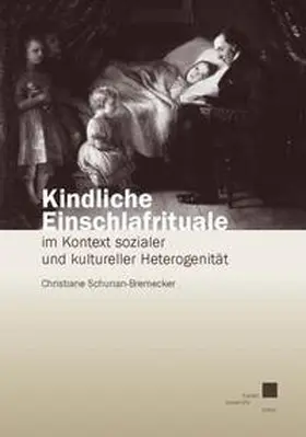 Schurian-Bremecker |  Kindliche Einschlafrituale im Kontext sozialer und kultureller Heterogenität | Buch |  Sack Fachmedien