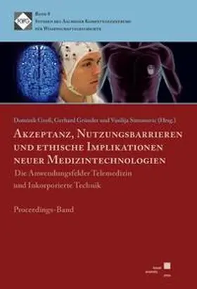 Groß / Gründer / Simonovic |  Akzeptanz, Nutzungsbarrieren und ethische Implikationen neuer Medizintechnologien | Buch |  Sack Fachmedien