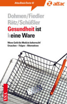 Dohmen / Fiedler / Rätz |  Gesundheit ist (k)eine Ware | Buch |  Sack Fachmedien