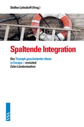 Lehndorff |  Spaltende Integration | Buch |  Sack Fachmedien