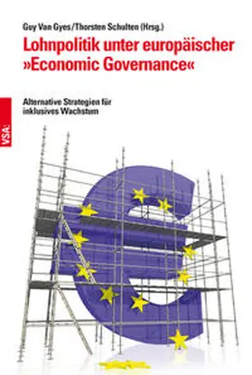 Müller / Schulten / Van Gyes | Lohnpolitik unter europäischer "Economic Governance" | Buch | 978-3-89965-704-3 | sack.de