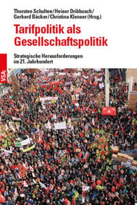 Schulten / Dribbusch / Bäcker |  Tarifpolitik als Gesellschaftspolitik | Buch |  Sack Fachmedien