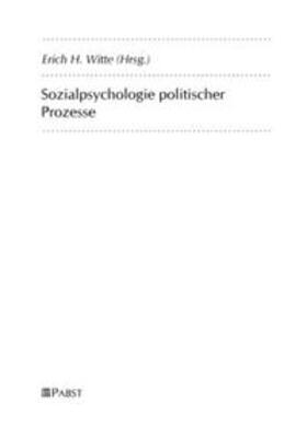 Witte |  Sozialpsychologie politischer Prozesse | Buch |  Sack Fachmedien