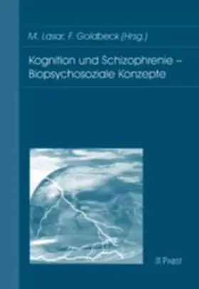 Lasar / Goldbeck |  Kognition und Schizophrenie - Biopsychosoziale Konzepte | Buch |  Sack Fachmedien