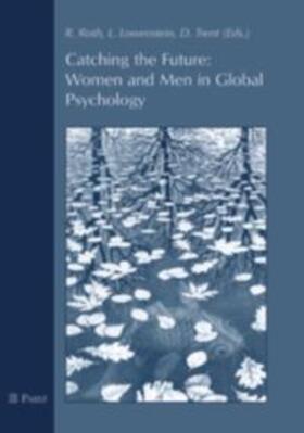 Roth / Lowenstein / Trent |  Catching the Future: Women and Men in Global Psychology | Buch |  Sack Fachmedien