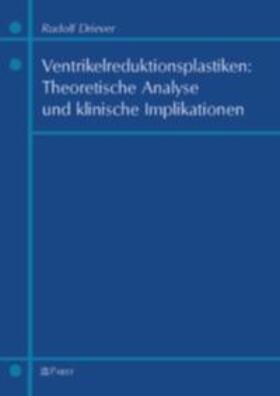 Driever |  Ventrikelreduktionsplastiken: Theoretische Analyse und klinische Implikationen | Buch |  Sack Fachmedien