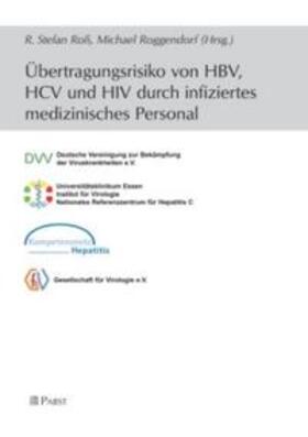 Ross / Roggendorf |  Übertragungsrisiko von HBV, HCV und HIV durch infiziertes medizinisches Personal | Buch |  Sack Fachmedien