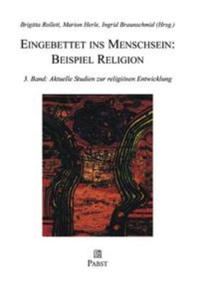 Rollett / Herle / Braunschmid |  Eingebettet ins Menschsein: Beispiel Religion | Buch |  Sack Fachmedien