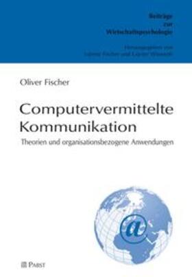 Fischer |  Fischer, O: Computervermittelte Kommunikation | Buch |  Sack Fachmedien