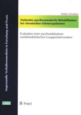 Schultze |  Stationäre psychosmatische Rehabilitation bei chronischen Schmerzpatienten | Buch |  Sack Fachmedien