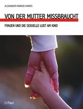 Homes |  Von der Mutter missbraucht | Buch |  Sack Fachmedien