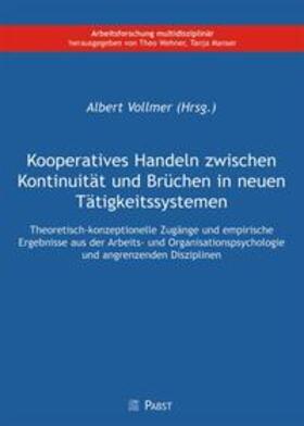 Vollmer |  Kooperatives Handeln zwischen Kontinuität und Brüchen in neuen Tätigkeitssystemen | Buch |  Sack Fachmedien