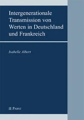 Albert |  Intergenerationale Transmission von Werten in Deutschland und Frankreich | Buch |  Sack Fachmedien