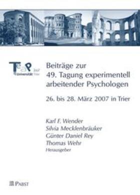 Wender / Mecklenbräuker / Rey |  Beiträge zur 49. Tagung experimentell arbeitender Psychologen | Buch |  Sack Fachmedien