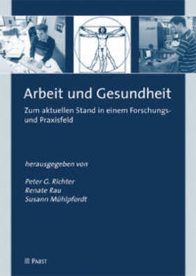 Richter / Rau / Mühlpfordt |  Arbeit und Gesundheit | Buch |  Sack Fachmedien