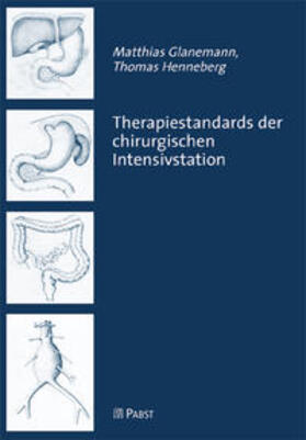Glanemann / Henneberg |  Glanemann, M: Therapiestandards der chirurgischen Intensivst | Buch |  Sack Fachmedien