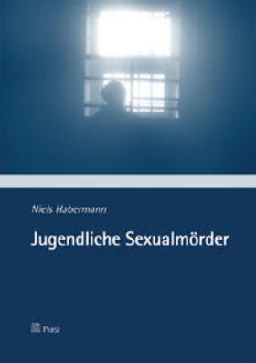 Habermann |  Jugendliche Sexualmörder | Buch |  Sack Fachmedien